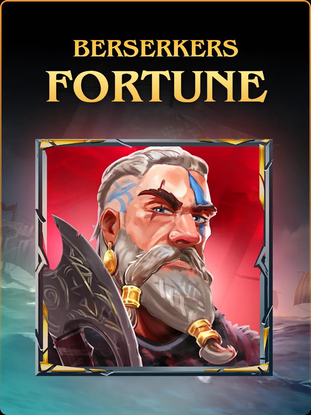 Berserkers Fortune