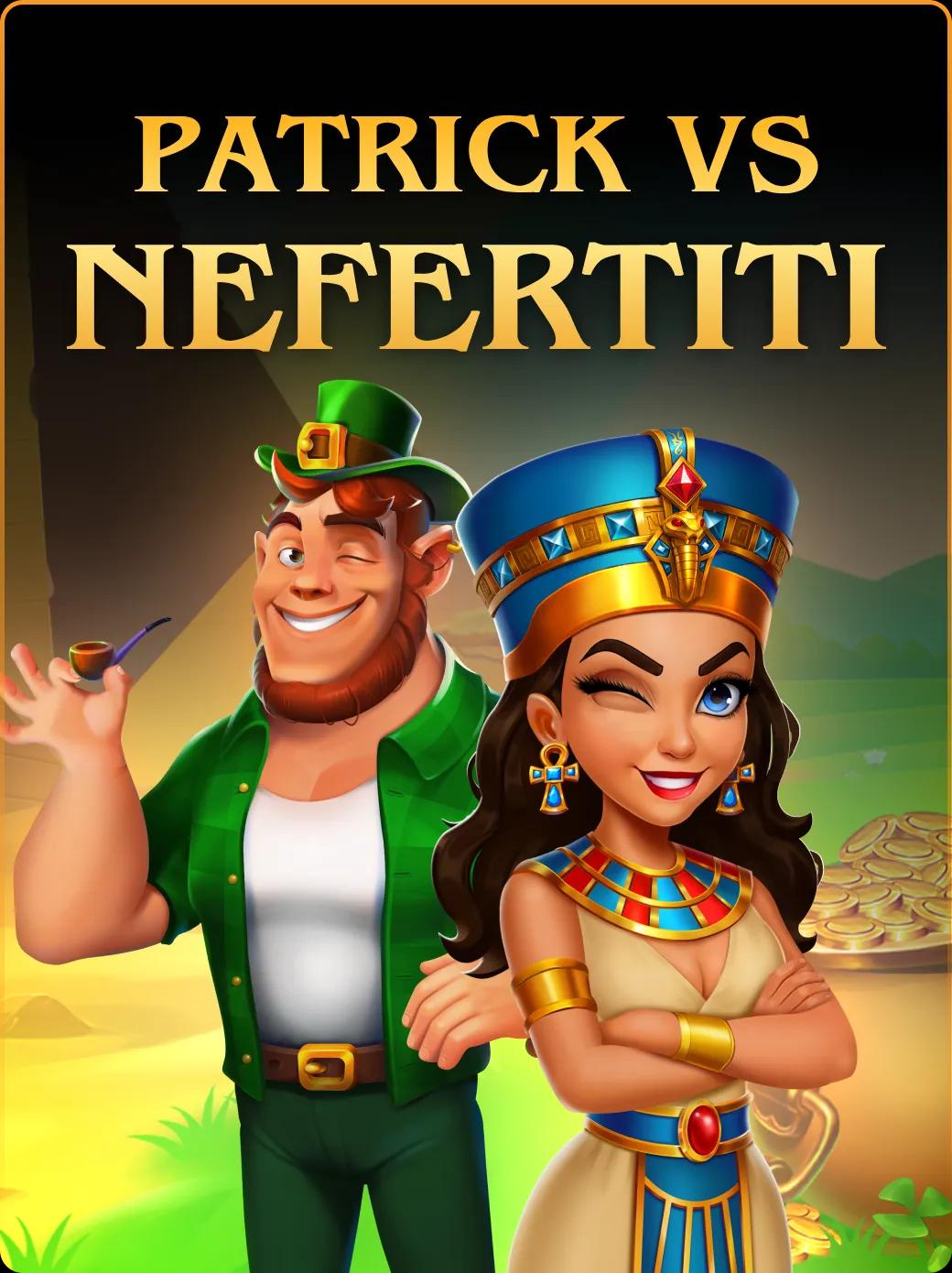 Patrick vs Nefertiti
